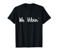 Nous Passons Un Bon Moment À Traîner Paroles De Chansons T-Shirt
