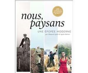 Nous, paysans Agnès Poirier (Auteur), Edouard Lynch (Auteur)