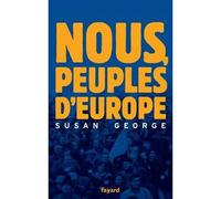 Nous, peuples d'Europe - Susan George - Fayard - broché - Essai