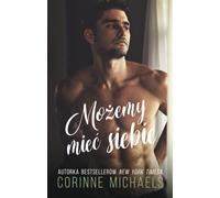 Nous pouvons nous avoir l'un l'autre - Corinne Michaels (Buch auf Polnisch)