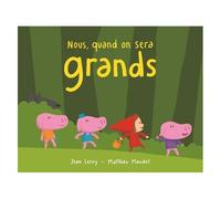 Nous, Quand On Sera Grands