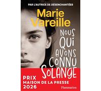 Marie Vareille – Nous qui avons connu Solange – Roman – Broché – Prix Maison de la Presse 2026