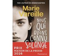 Marie Vareille – Nous qui avons connu Solange – Roman – Broché – Prix Maison de la Presse 2026