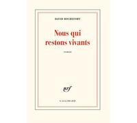 Nous qui restons vivants David Rochefort (Auteur)