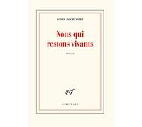 Nous qui restons vivants David Rochefort (Auteur)