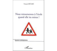 Nous Retournerons À L'école Quand Elle Ira Mieux !