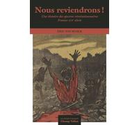 Nous Reviendrons ! - Une Histoire Des Spectres Révolutionnaires France-Xixe Siècle