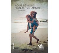 Nous rEvions d'un autre monde - Fabien Morin - Le Lac Aux Fees - broché - Roman