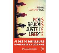 Nous rêvions juste de liberté - Henri Loevenbruck - J'ai Lu - Poche - Roman