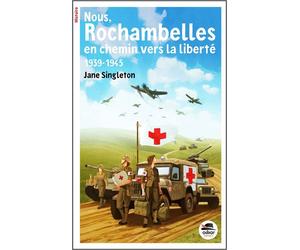 Nous, Rochambelles en chemin vers la liberté 1939-1945 - Jane Singleton - Oskar - broché - Roman junior