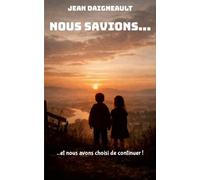 Nous savions...: ...et nous avons choisi de continuer !