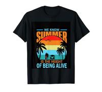 Nous savons Que l'été est la Hauteur d'être Vivant T-Shirt
