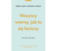 Nous savons tous comment cela se termine - Anna Lyons, Louise Winter (Literatur, Ratgeber auf Polnisch)