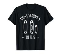 Nous Serons 4 en 2026 - Annonce 2eme Grossesse Famille T-Shirt