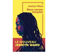 Nous serons tempête - Jesmyn Ward - Belfond - broché - Roman