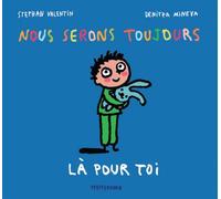Nous serons toujours là pour toi - Stephan Valentin - Pfefferkorn - broché - Album jeunesse dès 3 ans
