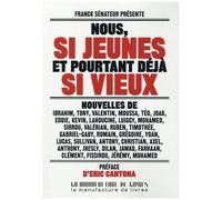Nous, Si Jeunes Et Pourtant Déjà Si Vieux - Paroles De Jeunes