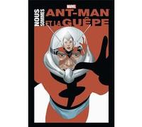 Nous sommes Ant-Man et la Guêpe Collectif (Dessinateur)
