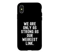 Nous Sommes Aussi forts Que Notre maillon Le Plus Faible Sagesse Coque pour iPhone X/XS