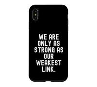 Nous Sommes Aussi forts Que Notre maillon Le Plus Faible Sagesse Coque pour iPhone XS Max