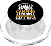 Nous sommes bien plus qu'une petite bande d'amis du camping PopSockets PopGrip pour MagSafe