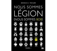 Nous sommes Bob, T1 : Nous sommes Légion (Nous sommes Bob)