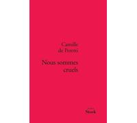 Camille de Peretti – Nous sommes cruels – Roman – Broché – Stock