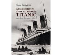 Nous sommes dans un monde titanic, mais il y a des bouées à bord