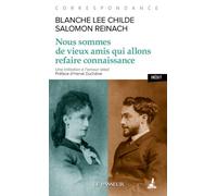 Nous sommes de vieux amis qui allons refaire connaissance - Correspondance - Blanche Lee Childe - Le Passeur - broché - Essai