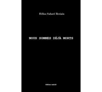 Nous sommes déjà morts - Hélios Sabaté Beriain - Unicite - broché - Poésie