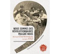 Nous sommes des révolutionnaires malgré nous: Textes pionniers de l'écologie politique