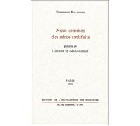 Nous sommes des zéros satisfaits Précédé de Limiter le déshonneur - Pier Giorgio Bellocchio - Encyclopedie Des Nuisances Eds - broché - Roman