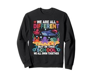 Nous Sommes différents, mais dans Cette école, Nous nageons Tous Ensemble Sweatshirt