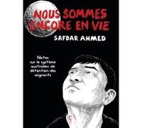 Nous sommes encore en vie Safdar Ahmed (Auteur), Géraldine Chognard (Traduction)