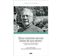 Nous sommes encore libres de nos rêves ! Les parcours de Bernard Gilman, militant culturel (1931-2022) - Jean-Claude Duclos - Presses Universitaires Grenoble - broché - Essai