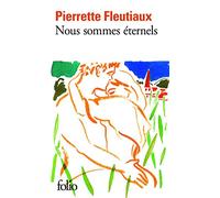 Nous sommes éternels - Prix Femina 1990