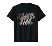 Nous sommes faits d'étoiles T-Shirt