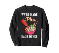Nous Sommes Faits Pho Les UNS Les Autres de la Cuisine vietnamienne Soupe Noddle Sweatshirt