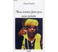 Nous Sommes Faits Pour Nous Entendre