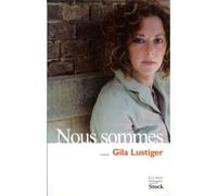 Gila Lustiger – Nous sommes – Récit – Broché