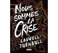 Nous sommes la crise - Cadwell Turnbull - Atalante - broché - Roman