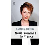 Nous sommes la France - Natacha Polony - J'ai Lu - Poche - Essai