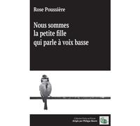 Nous sommes la petite fille qui parle à voix basse - Rose Poussière - Douro - broché - Poésie