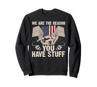 Nous sommes la raison pour laquelle vous avez des choses Sweatshirt