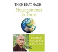 Nous Sommes La Terre - L'humain Au Coeur De L'écologie