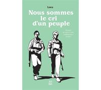 Nous sommes le cri d'un peuple Histoire de Sêal et Arîn, combattantes kurdes - André Loez - Ici-Bas Editions - broché - Essai