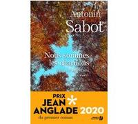 Nous sommes les chardons Antonin Sabot (Auteur)
