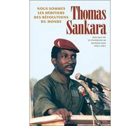 Nous sommes les héritiers des révolutions du monde Discours de la révolution au Burkina Faso 1983-1987 - Thomas Sankara - Livres Pathfinder - broché - Essai
