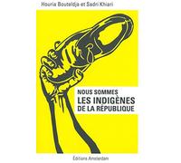 Houria Bouteldja – Nous sommes les indigènes de la République – Essai – Broché