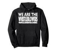 Nous Sommes Les lanceurs d'alerte Je suis Un Espion #iamthewhistleblower Sweat à Capuche